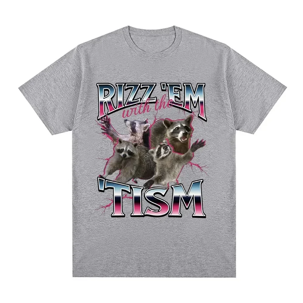 

2025 Rizz Em with The Tism Autism Racoon Tshirt Summer Casual Fashion Short Sleeve T-shirt Women's T-shirt