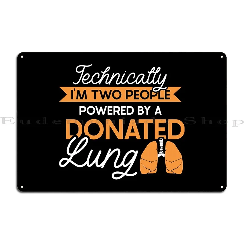 Lung Transplant Survivor Metal Plaque Poster Plates Create Cinema Wall Decor Garage Tin Sign Poster