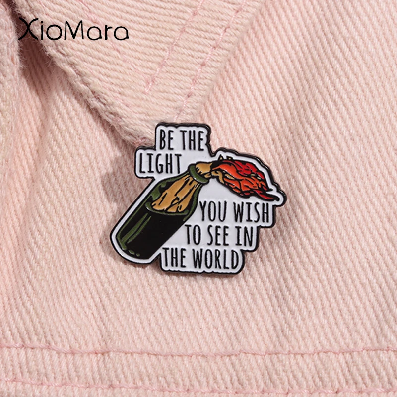 You Wish To See In The World Pin esmaltado personalizado Molotov Cocktail, mejores deseos, broche de Metal, insignia de solapa, regalo de joyería para amigos