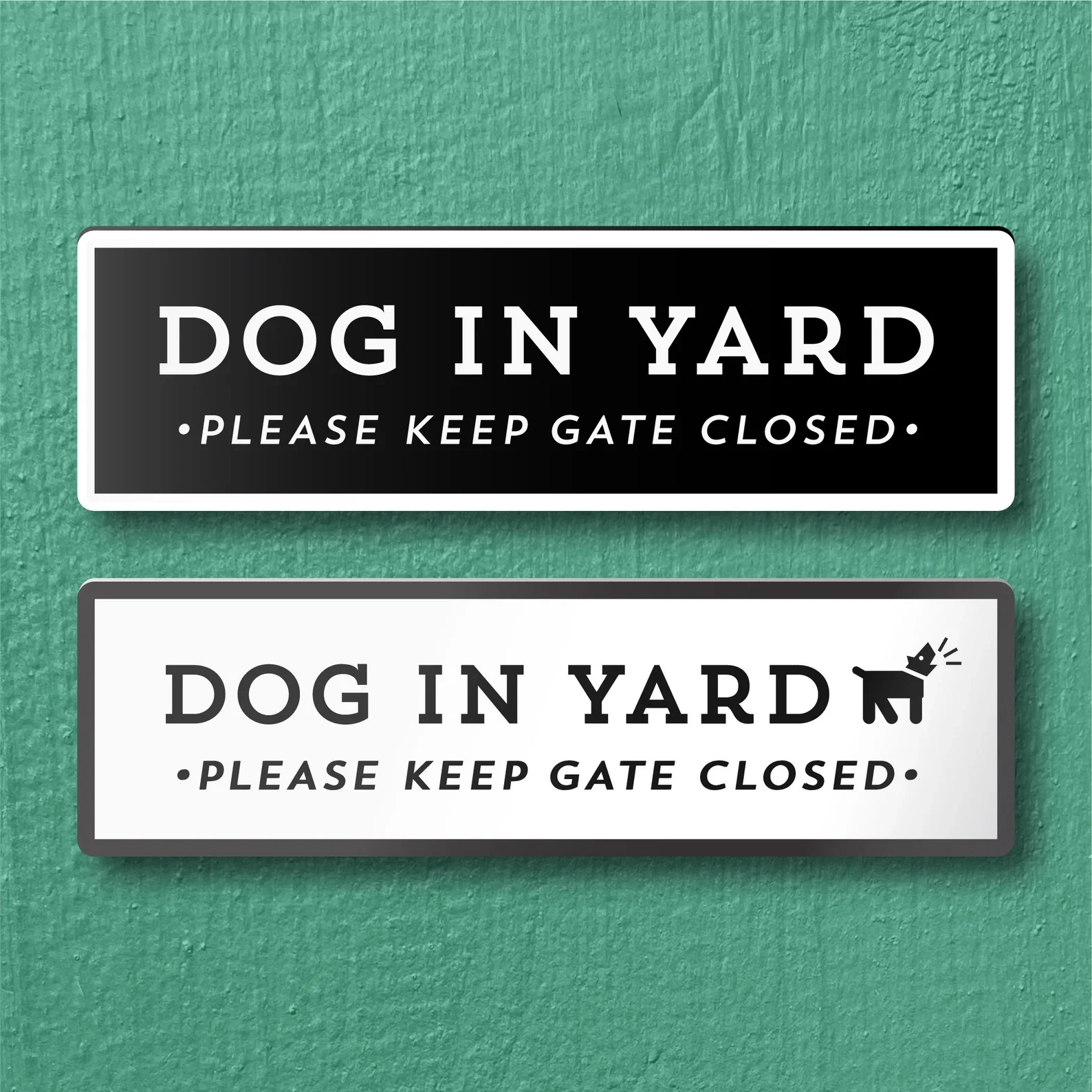 DOG IN YARD Please Keep Gate Closed Sign - Lightweight and easy to install, modern designs, made to order.