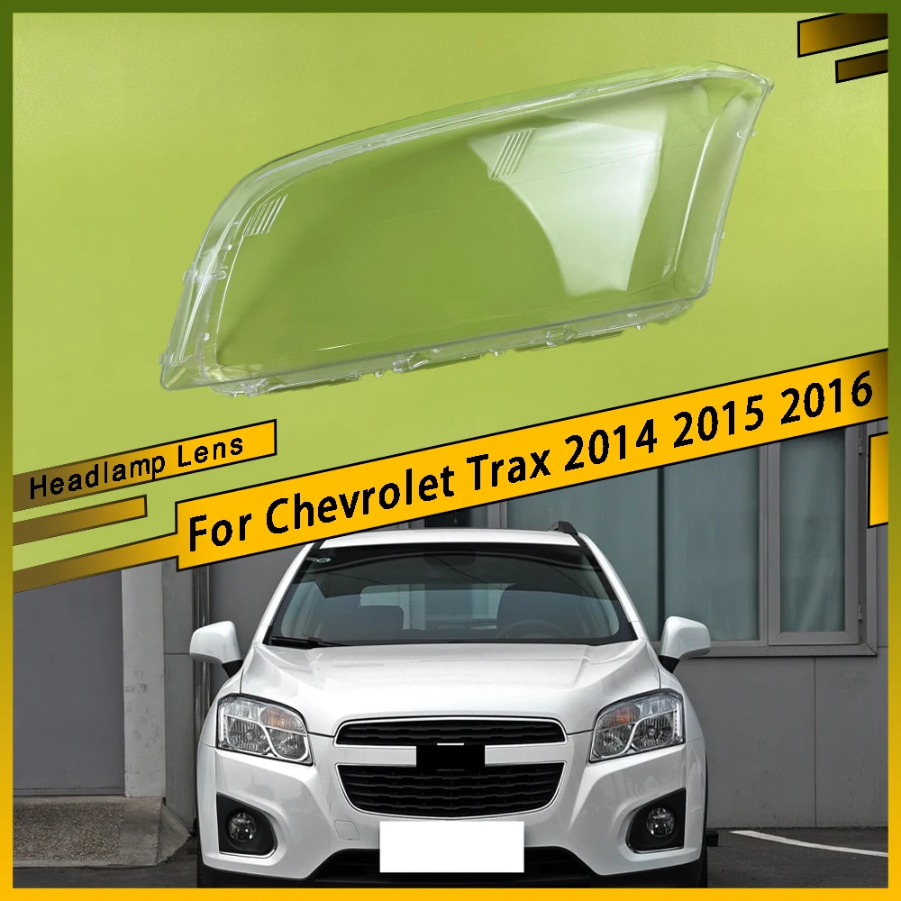 

For Chevrolet Trax 2014 2015 2016 Left Right Car Headlight Light Lens Clear Covers Headlight Lamp Cover Lampshade Shell