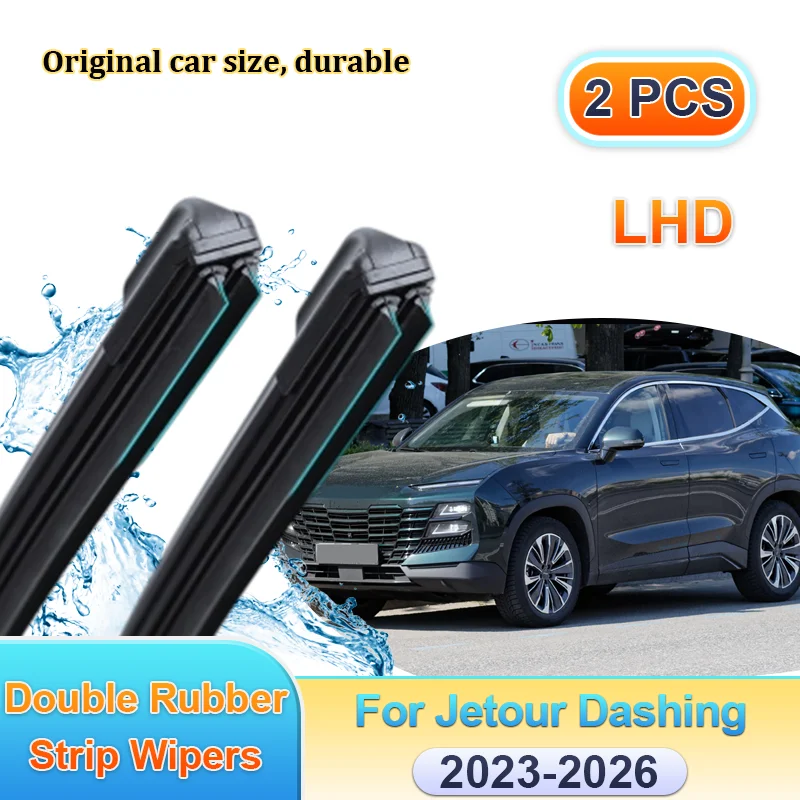 

Car Wiper LHD For Jetour Dashing SUV 2023-2026 Windscreen Front Double Rubber Strip Wipers Blades Window Brushes Accessories