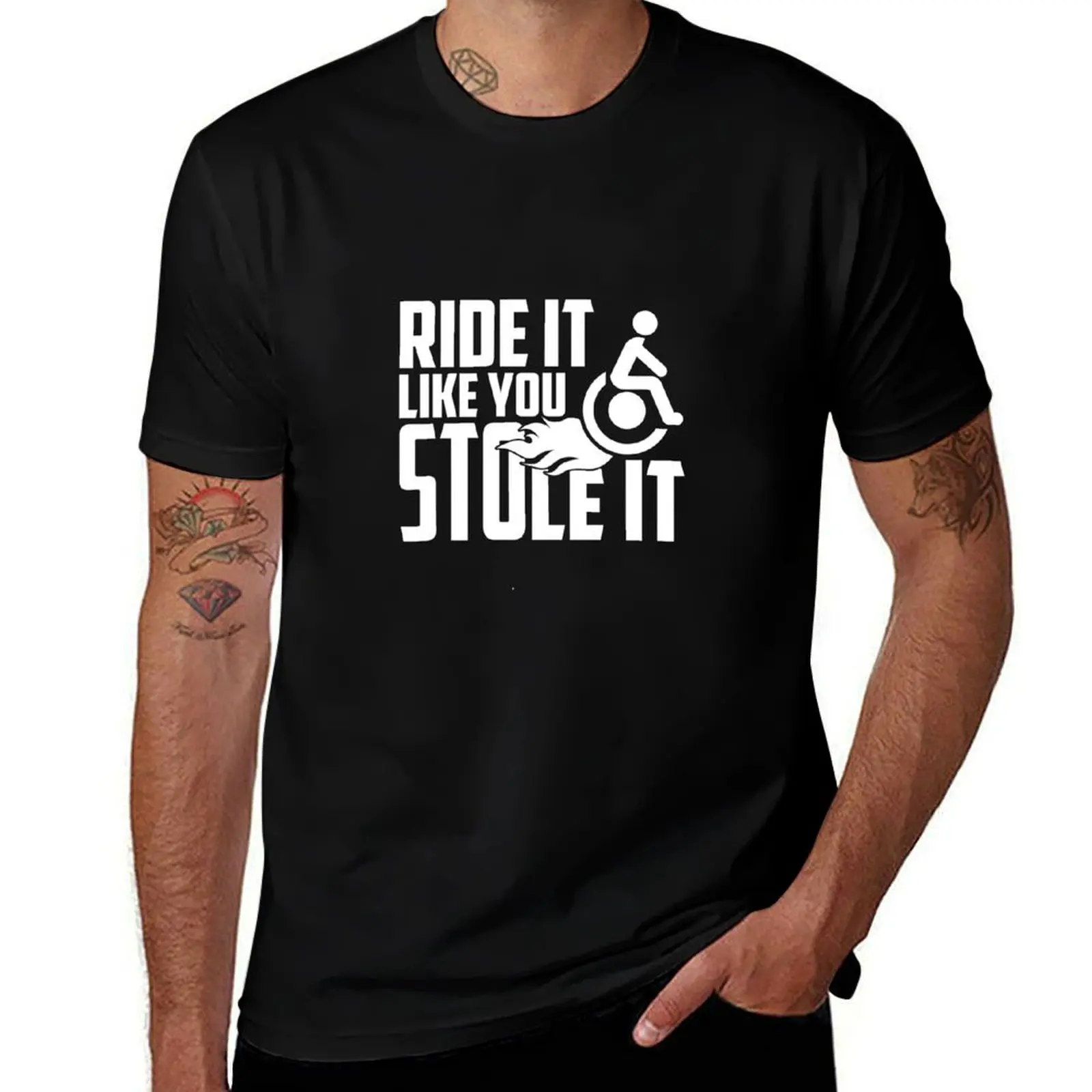 

Ride It Like You Stole It, Handicapped Wheelchair T-Shirt funny shirt cotton Blouse graphics Short sleeve tee men