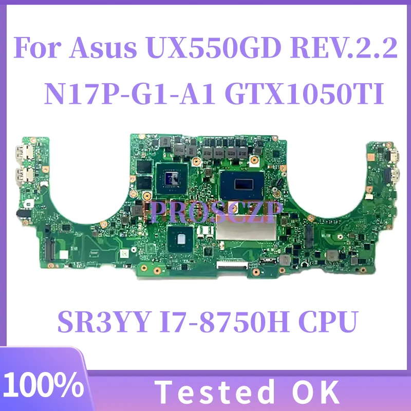 

С материнской платой процессора SR3YY I7-8750H для Asus UX550GD REV.2.2 N17P-G1-A1 GTX1050TI, материнская плата для ноутбука, 100% полностью протестирована, работает хорошо