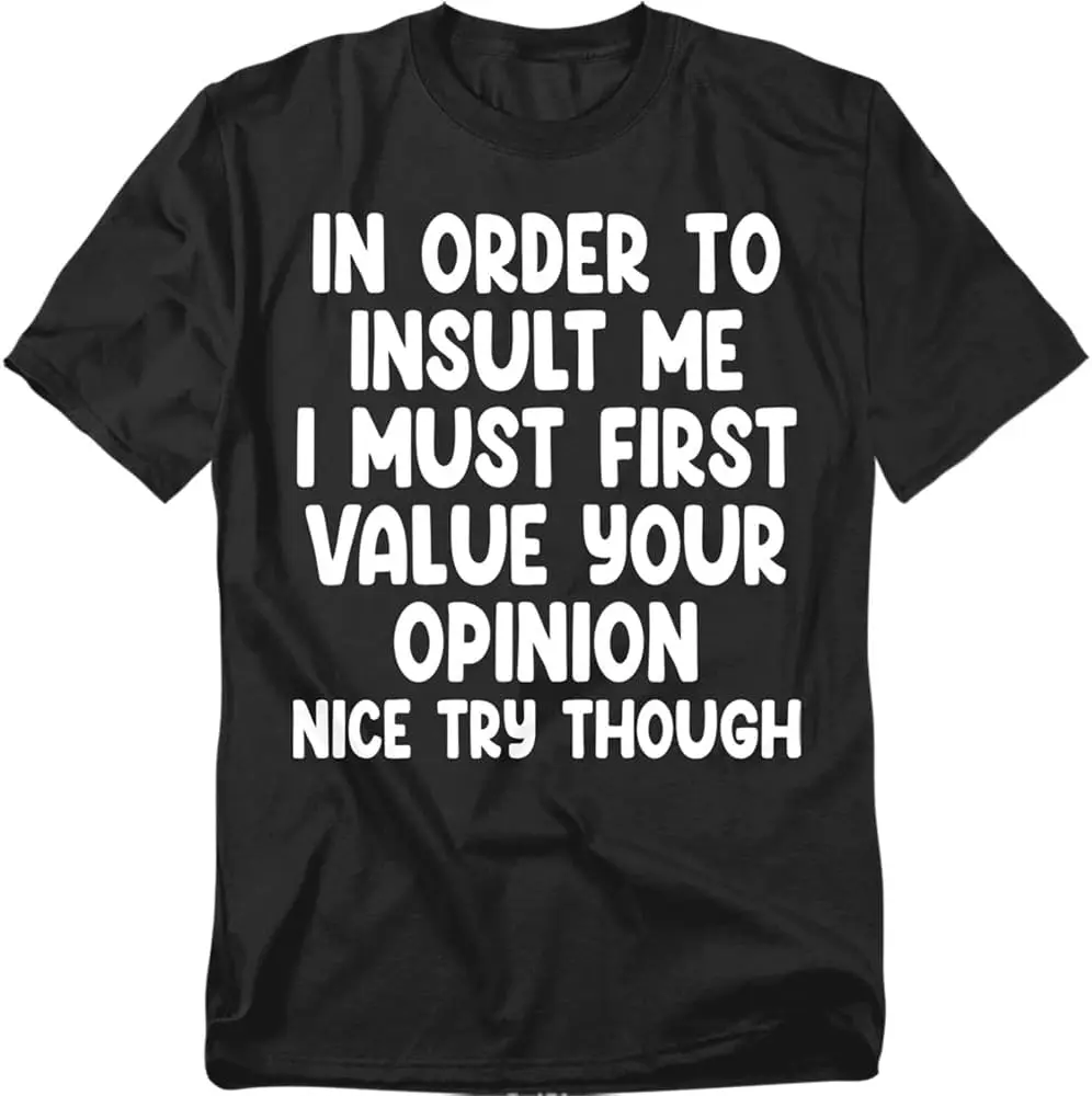 Value Your Opinion T Shirt – Sarcastic Funny Insult Humor Tee For Men Or Women, Unisex Adult 100% Cotton Trendy Y2K Short-Sleeve
