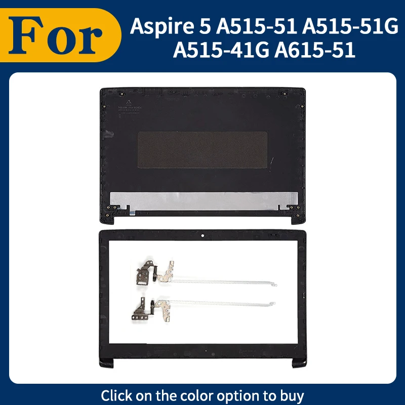 

Новая задняя крышка, передняя рамка и петли для ЖК-экрана Acer Aspire 5 A515-51, A515-51G, A515-41G, A615-51, A615-51G, A315-51, A315-53 N17C4