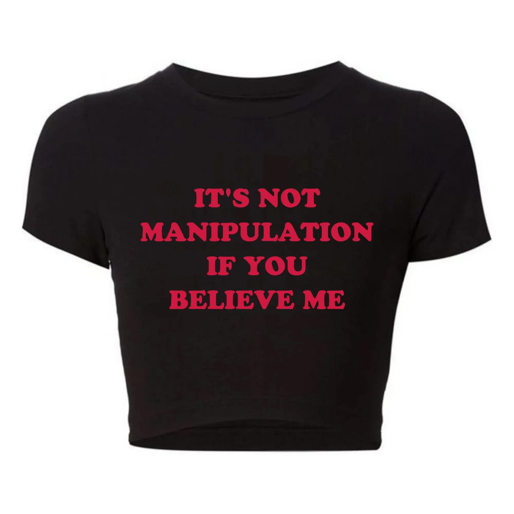 

Y2k Graphic T Shirts Women Harajuku It's Not Manipulation If You Believe Me Funny Letters Printed Baby Tee Crop Top Dropshipping