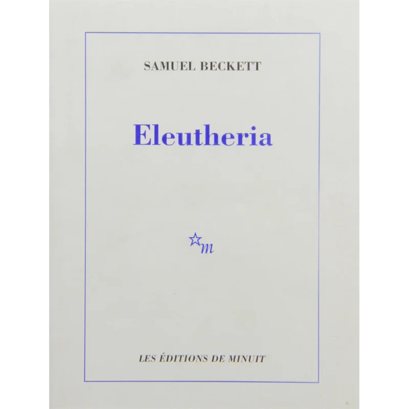 

Книга Eleutheria Samuel Beckett Minuit 9782707315199