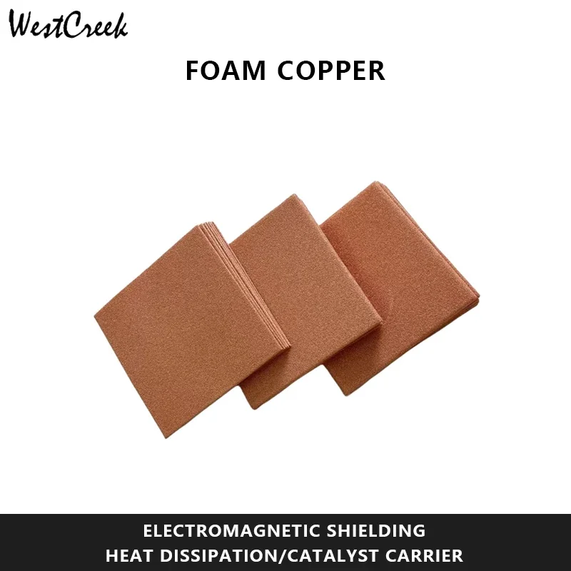 

Contact us for a quote Customize Porous/Heat Dissipation/Catalyst Carrier/Electromagnetic Shielding Foam Copper Metal