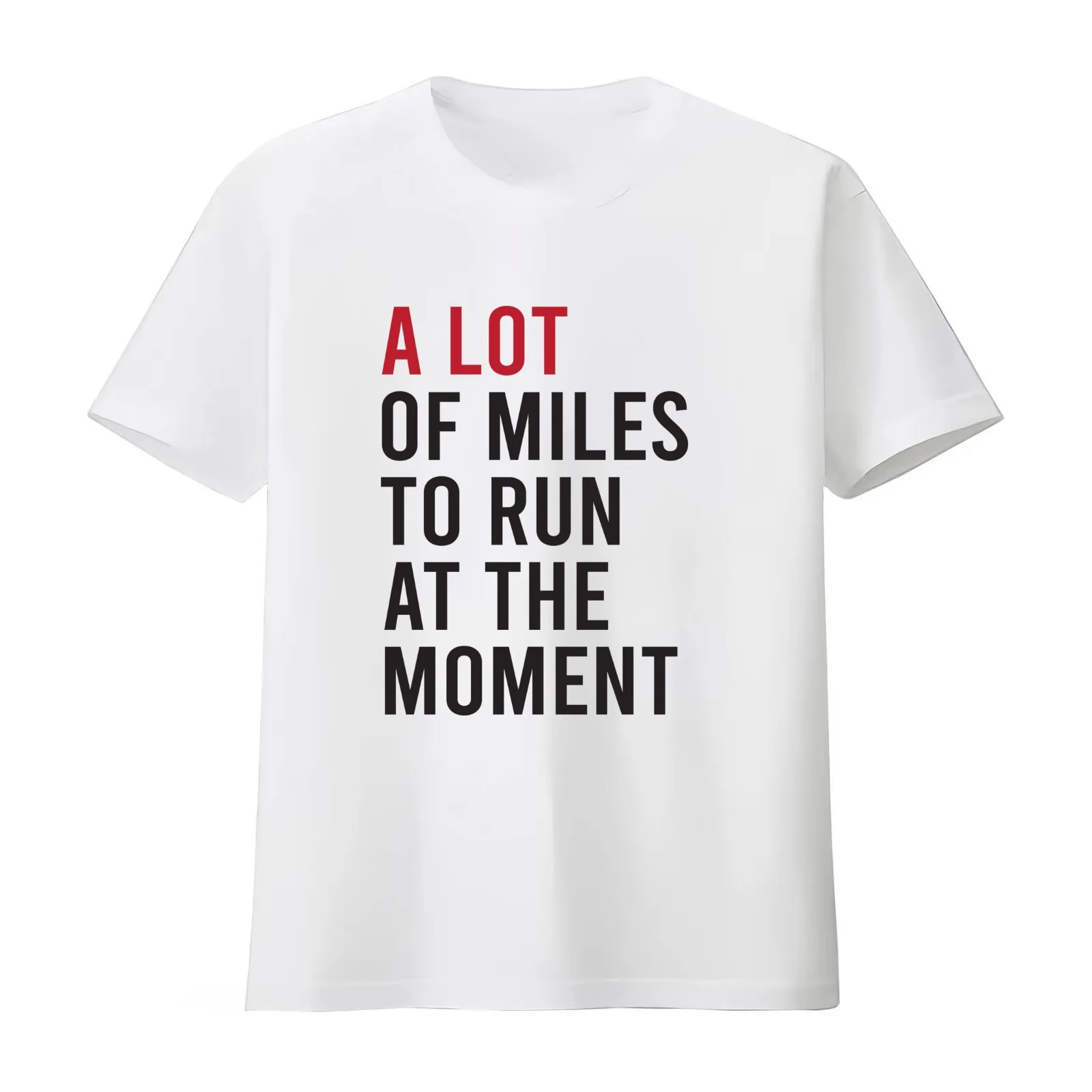 A lot of miles to run at the moment Funny Fast Running Challenge Inspired T-Shirt Summer Casual Cotton Tee Unisex Men Women
