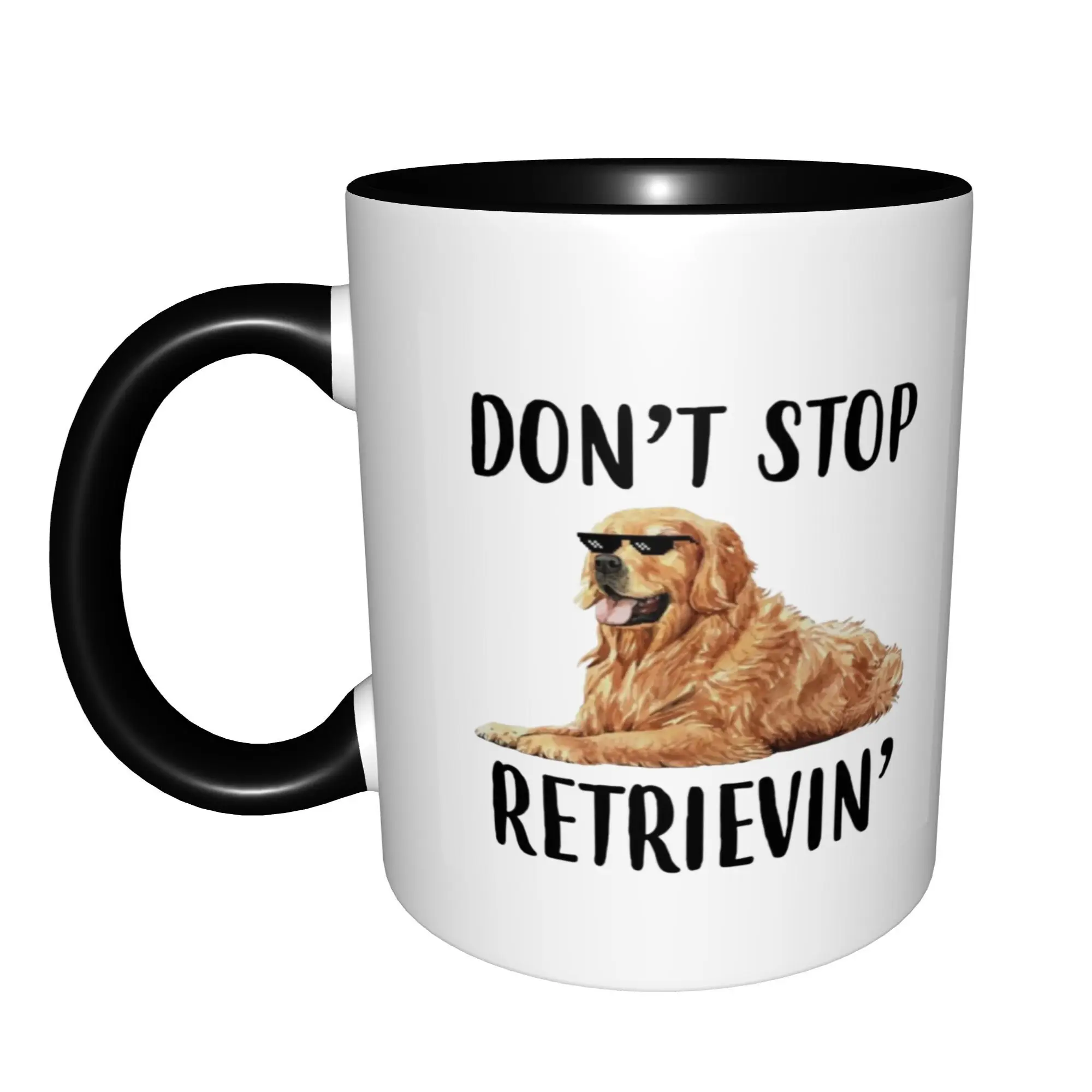 Funny Cute Golden Retriever Don't Stop Retrievin' Dog Lover Mugs With Black Handle Birthday Coffee Mugs Ceramic Tea Cups 11oz