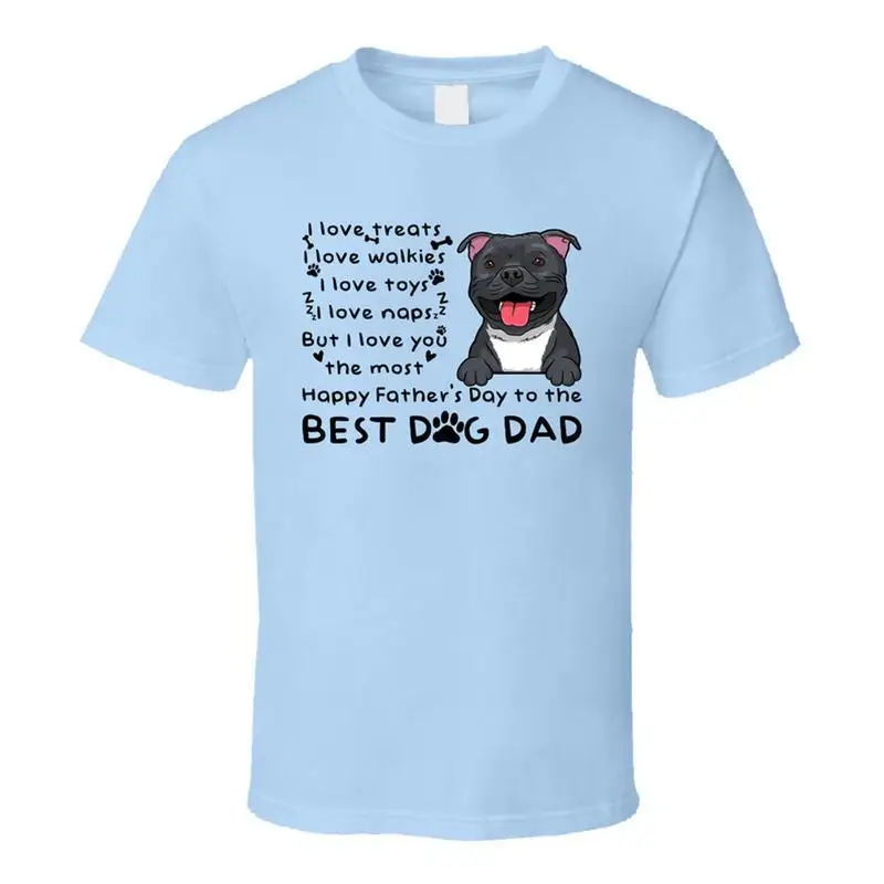 Staffordshire Bull Terrier I Love Treats Happy Father's Day T Shirt