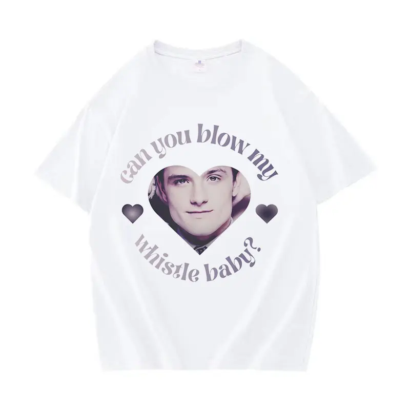 Can You Blow My Whistle Baby Funny Meme T Shirt Josh Hutcherson Tops Graphic T-shirts Men Women Casual Oversized Cotton T-shirt