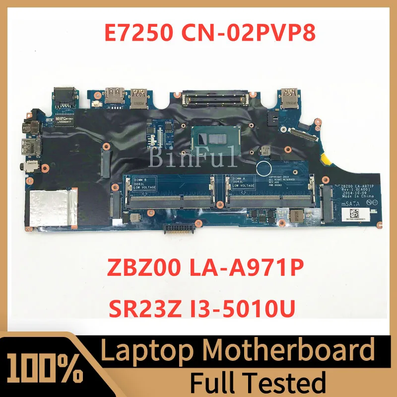 

CN-02PVP8 02PVP8 2PVP8 Mainboard For DELL Latitude E7250 Laptop Motherboard ZBZ00 LA-A971P With SR23Z I3-5010U CPU 100% Tested