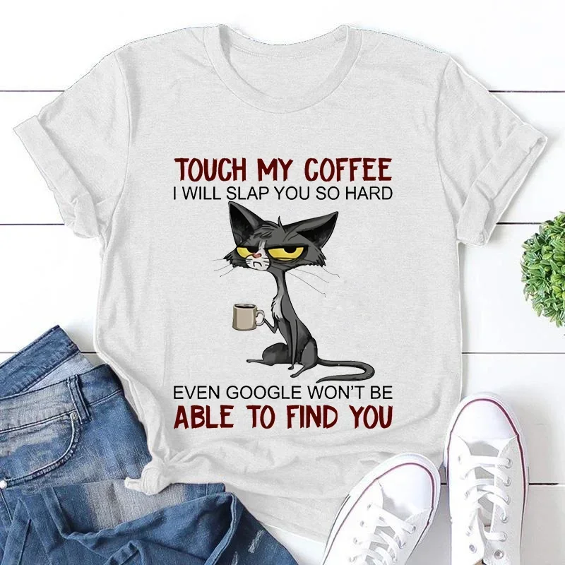 Kawaii Cat Touch My Coffee I Will Slap You So Hard Футболки с принтом для женщин Модные повседневные топы Футболки с короткими рукавами Женская футболка