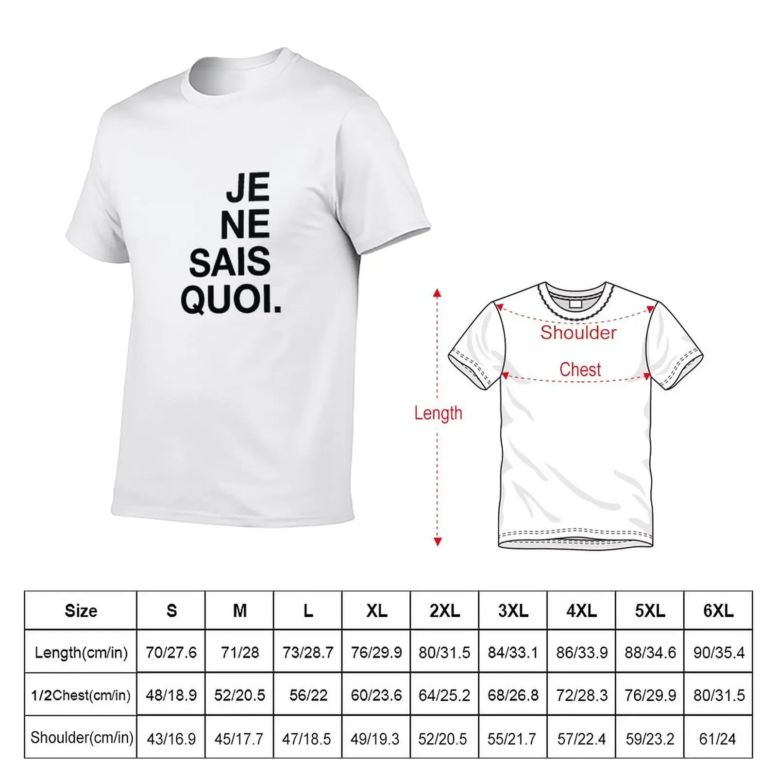 New Je Ne Sais Quoi T-Shirt cotton graphic tees summer tops man t shirt baggy shirts mens graphic t-shirts funny