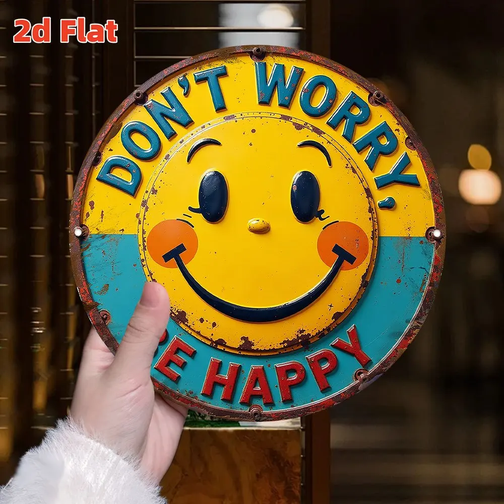 مسطح ثنائي الأبعاد، "لا تقلق! كن سعيدا!" لافتة فنية جدارية معدنية مستديرة من الألومنيوم مقاس 20 سم - ديكور تحفيزي مقاوم للماء والغبار