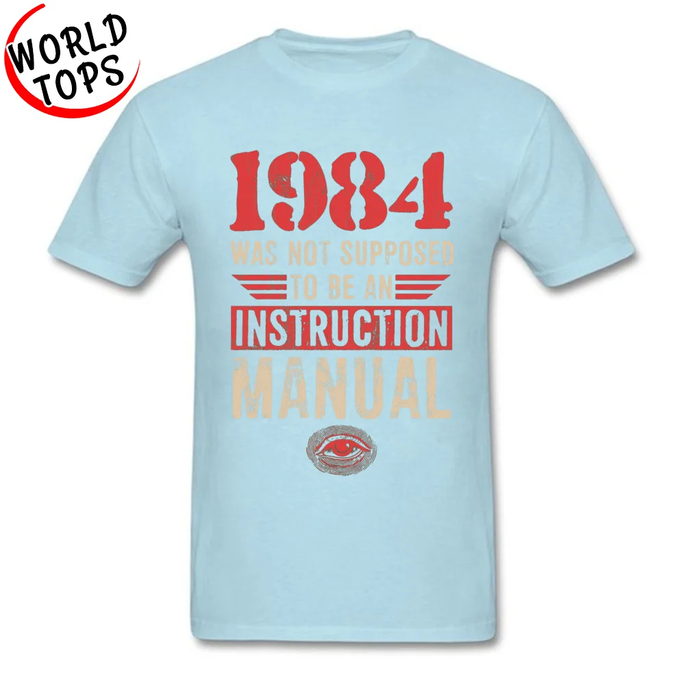 High Quality Birthday T Shirts Oversized Faddish Vintage Letter Tshirt Men 1984 Was Not Supposed To Be An Instruction Manual