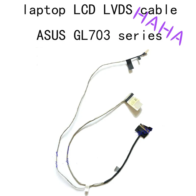 GL703 40Pin LCD FHD LVDS Cable For Asus ROG GL703VE GL703GS gl703GE GL703V GL703VM VD DD0BKNLC100 DD0BKNLC110 BKN CAM Cable