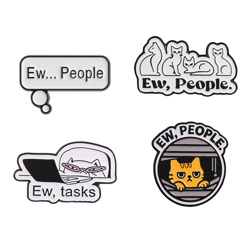 Ew People...Enamel Badge Collection Funny Sarcastic Cat Quote Lapel Pin For Backpack Jacket Clothing Social Anxiety Gift