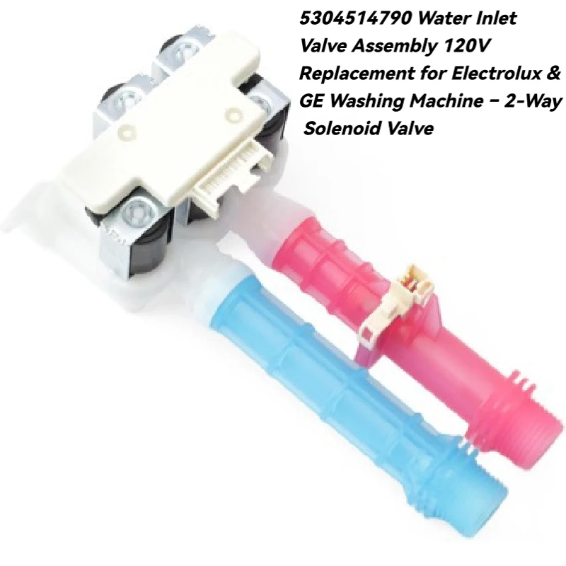 

5304514790 Water Inlet Valve Assembly 120V Replacement for Electrolux & GE Washing Machine – 2-Way Solenoid Valve