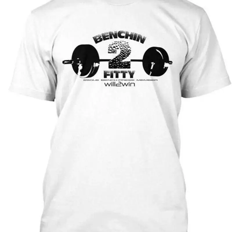 250lb Bench Press Club Benchin 2 Fitty Will Win T Shirt Ma Premium M 2XL