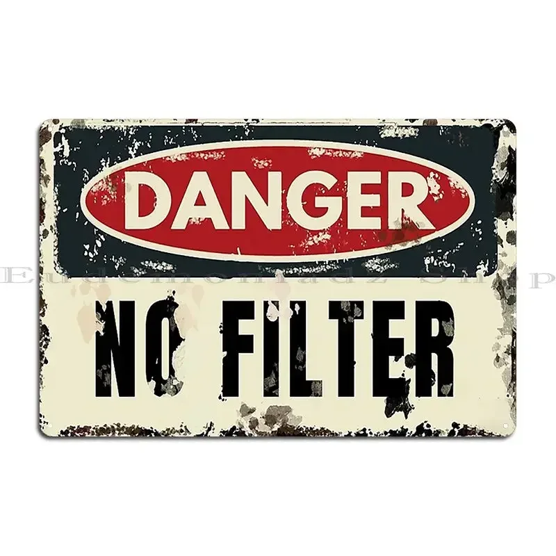 Danger No Filter Metal Sign Designs Living Room Decoration Garage Garage Tin Sign Poster