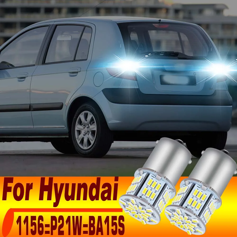2X BA15S P21W 1156 LED Tail Lamp Bulbs for Hyundai Getz Tucson Santa I40 Sonata Accent I30 Solaris Creta Ix2 Reversing Lights