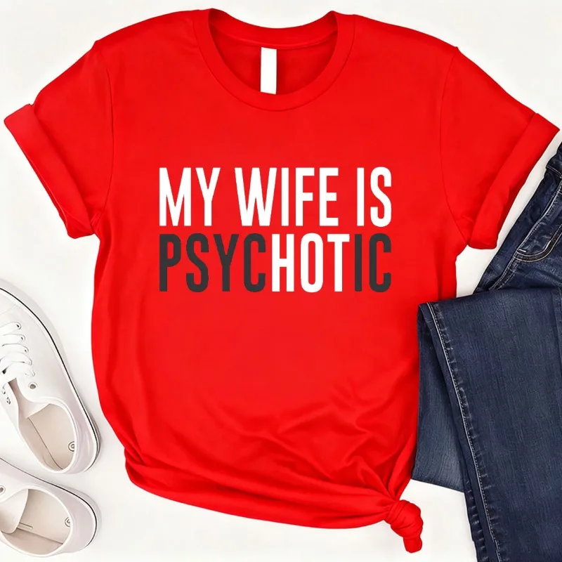 زوجتي هي قميص نفسي للرجال مضحك زوجة هو الساخن الجرافيك تيز للزوج Mple نمط الشارع موضة فريدة من نوعها تي شيرت مطبوع #1