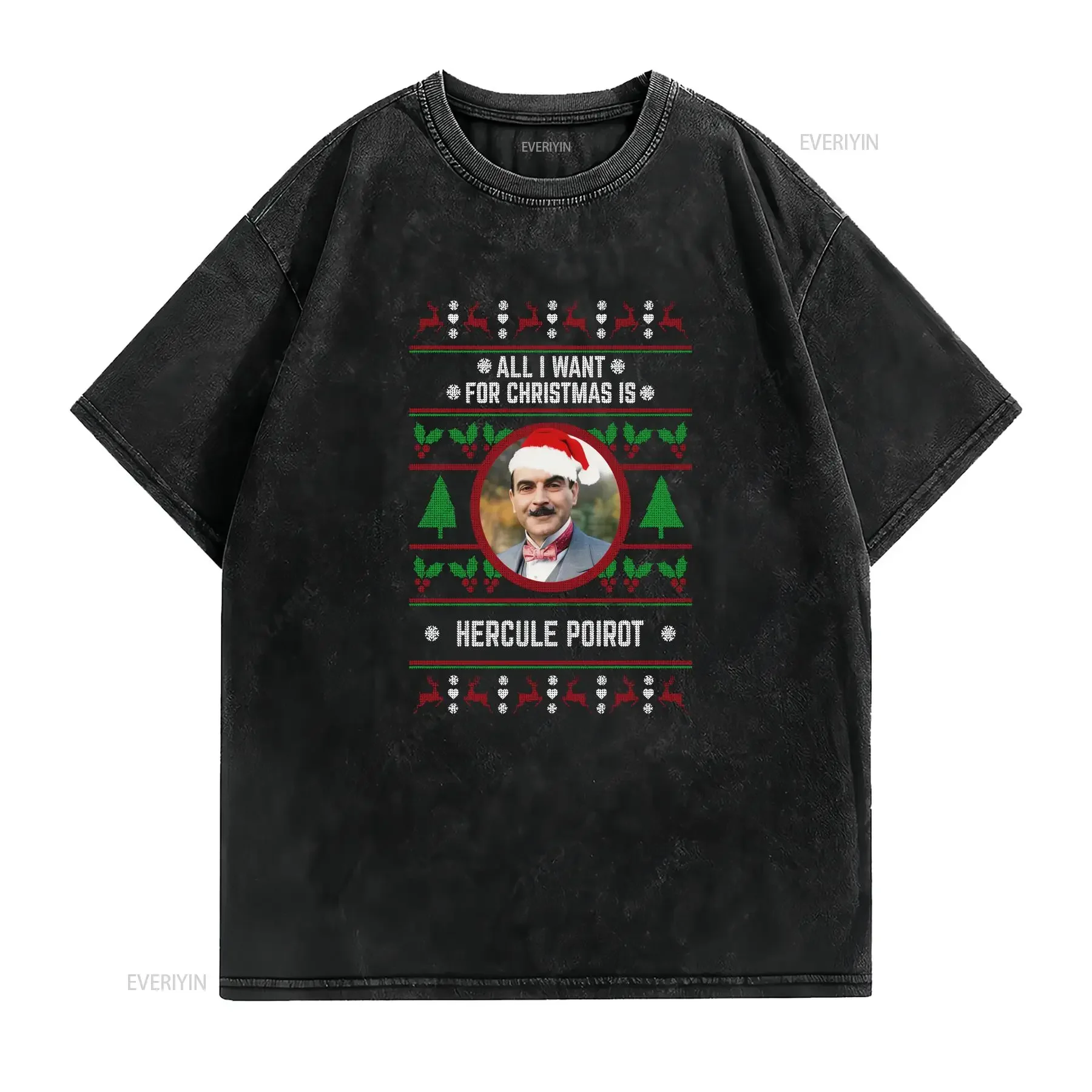 All I want for Christmas is Hercule Poirot T shirt vintage Washed Top For Everyday Wear fashion graphic Casual Breathable