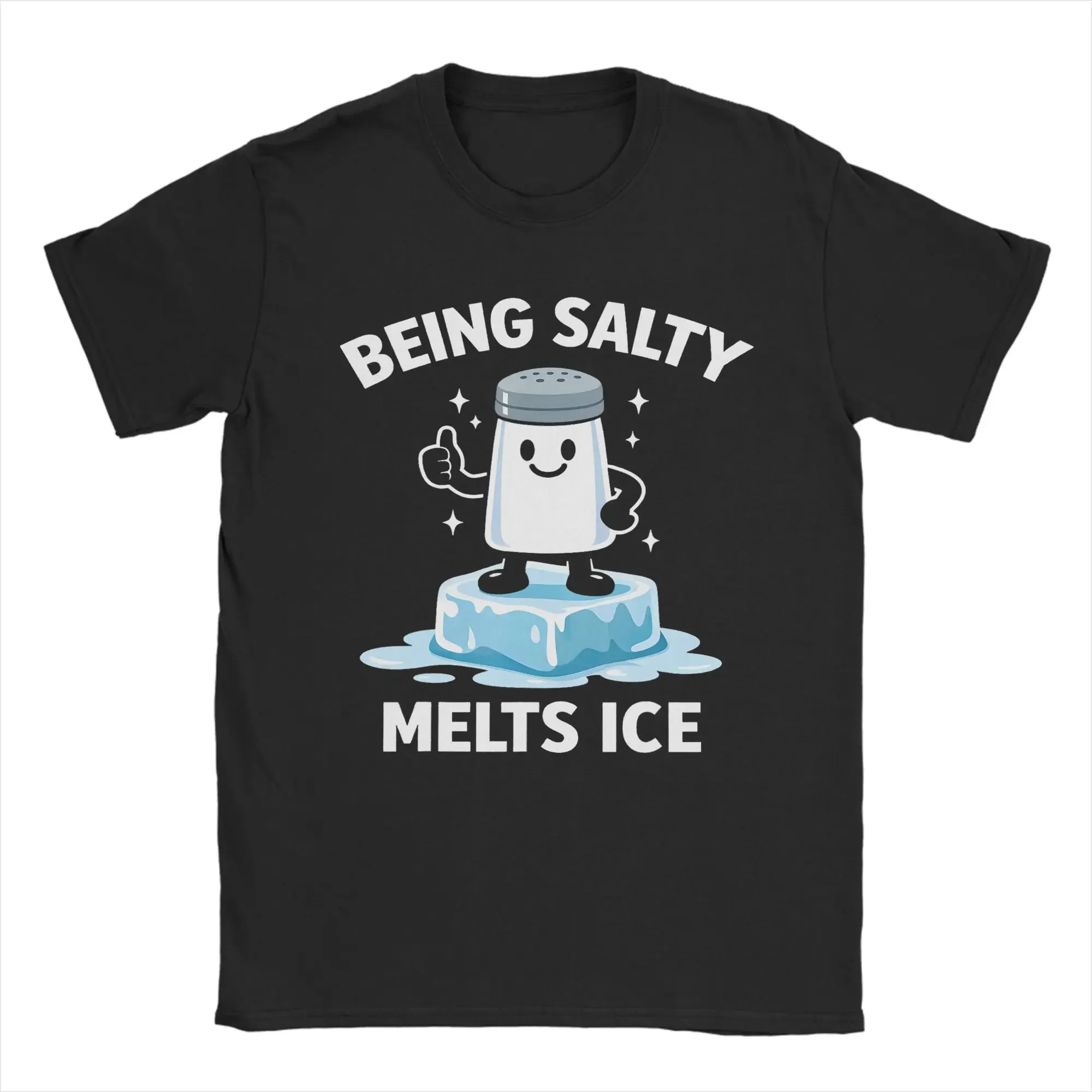 Being Salty Melts Ice T Shirt Men 100% Cotton Amazing T-Shirts Round Neck  Tee Shirt Short Sleeve Clothing Printed