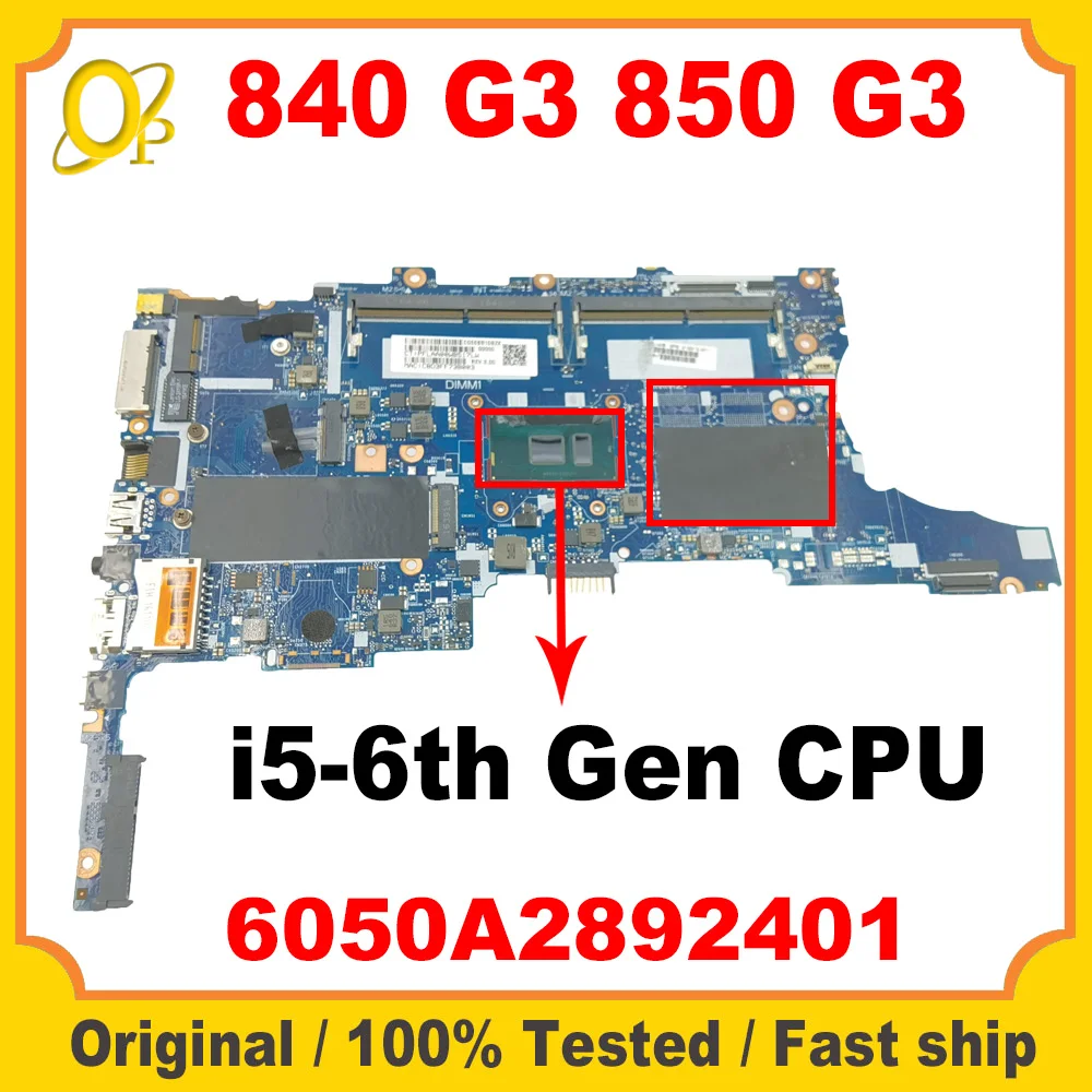 

6050А 2892401 Материнская плата для ноутбука HP EliteBook 840 G3 850 G3 с процессором i5-6-го поколения 918313 -601 918313 -501 918313 -001