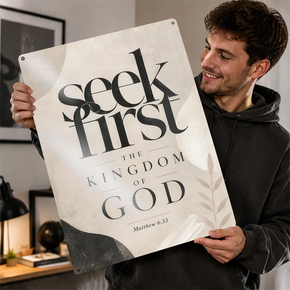 Seek First The Kingdom Of God Textured Metal Poster Typography Wall Art For Home Office Customized Aluminum Sign Christian Gift