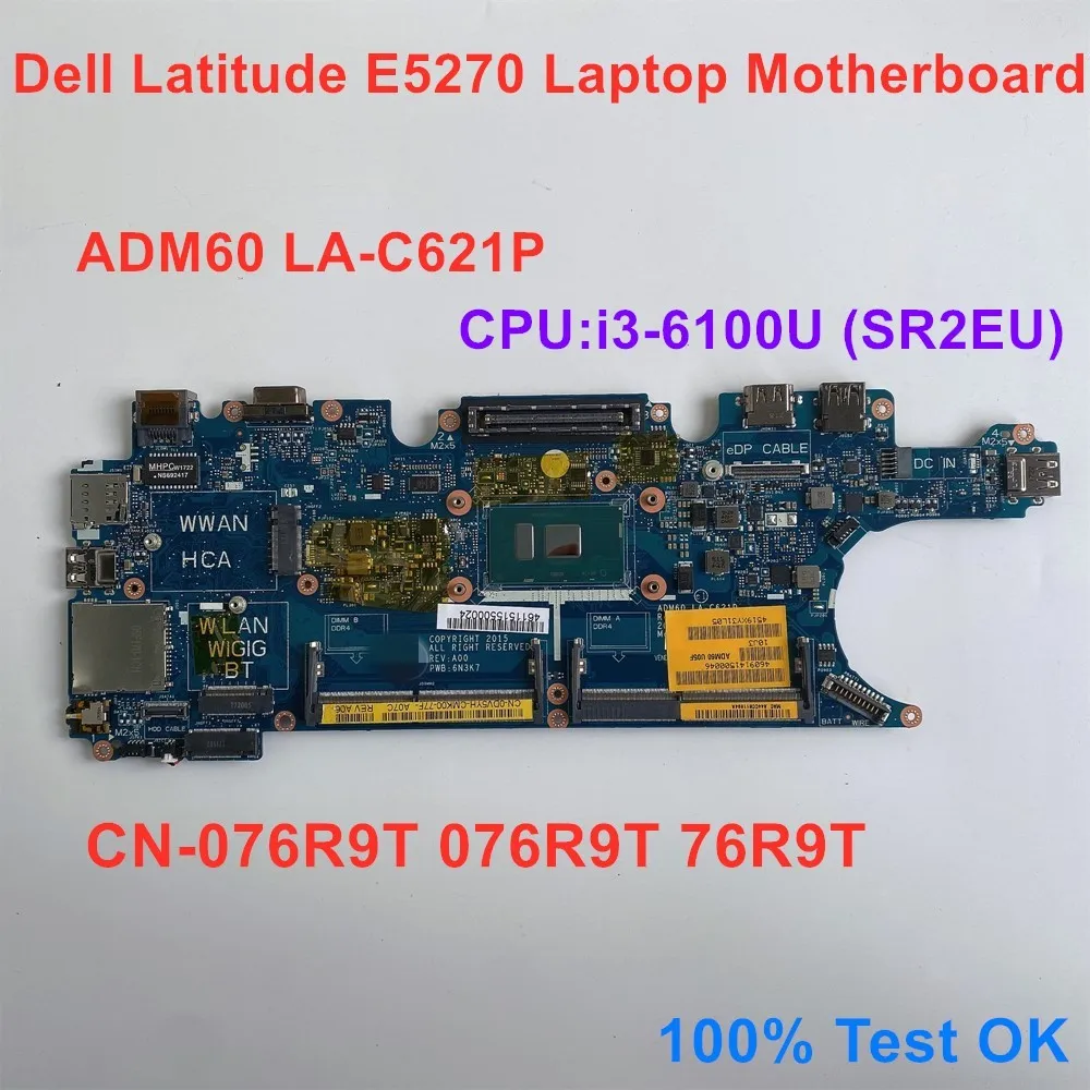 

For Dell Latitude E5270 Laptop Motherboard CPU i3-6100U SR2F1 Mainboard LA-C621P CN-076R9T 076R9T 76R9T 100% Test OK