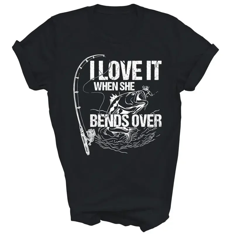 I Love It When She Bends Over Fishing T Shirt