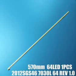 LED Bar For LTA460HQ18 LED LJ64-03471A 2012SGS46 7030L 64 REV1.0 64LED 570MM For Philips 46PFL5507K 46PFL5507H/12 46PFL5507T/60