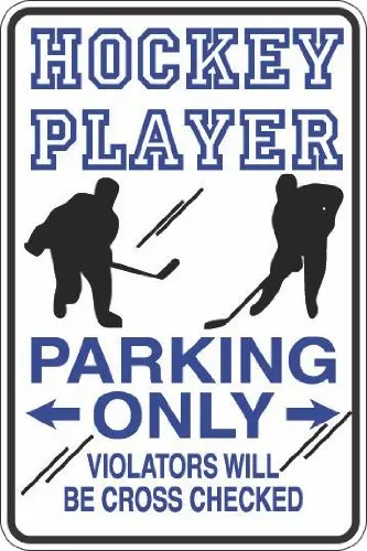 Hockey Player Parking Only CROSS CHECKED 8