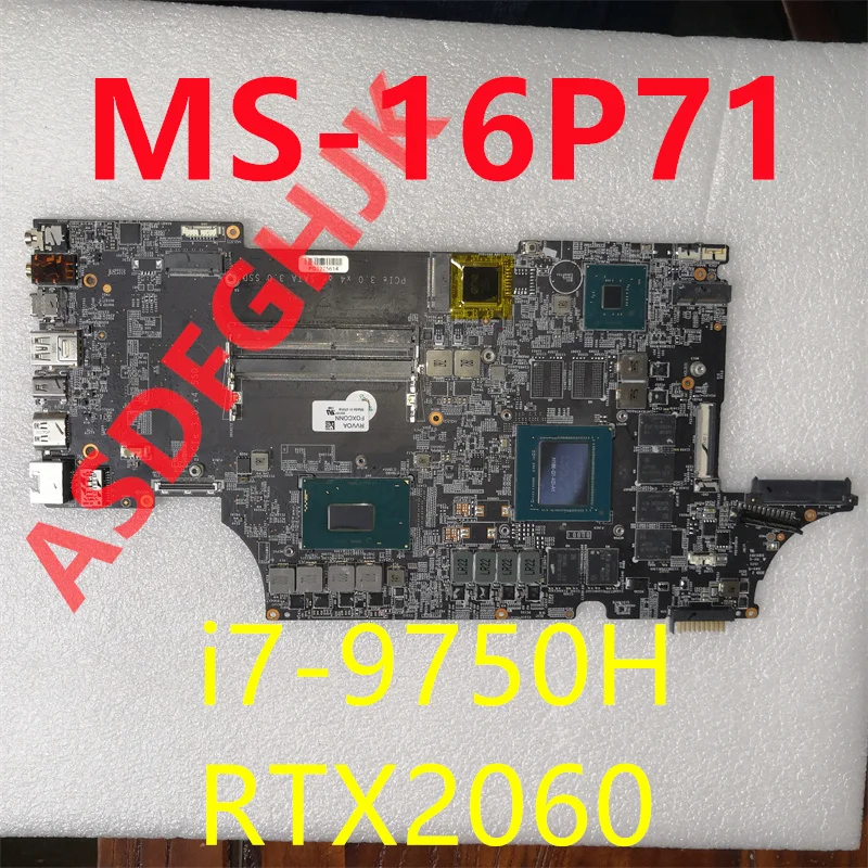 

Suitable for MSI MS-16P7 GE75 GL75 GE73 GE63 Laptop Motherboard MS-16P71 with I7-9750H CPU+RTX2060 GPU Test OK