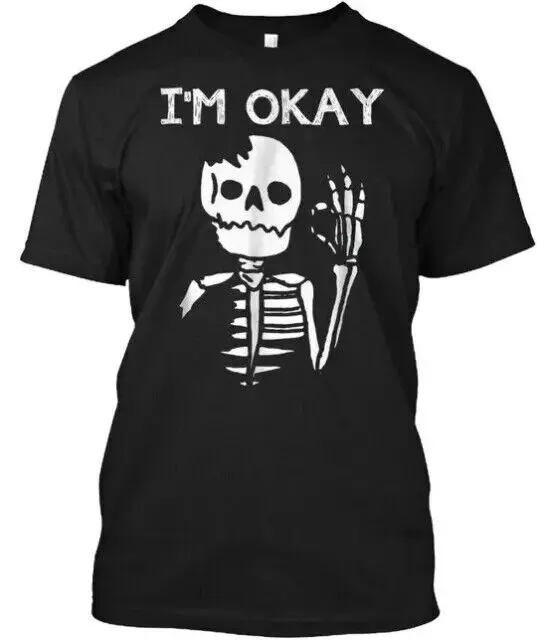 

Im Okay Funny Skull T T-Shirt S to 5XL Fast Shipping