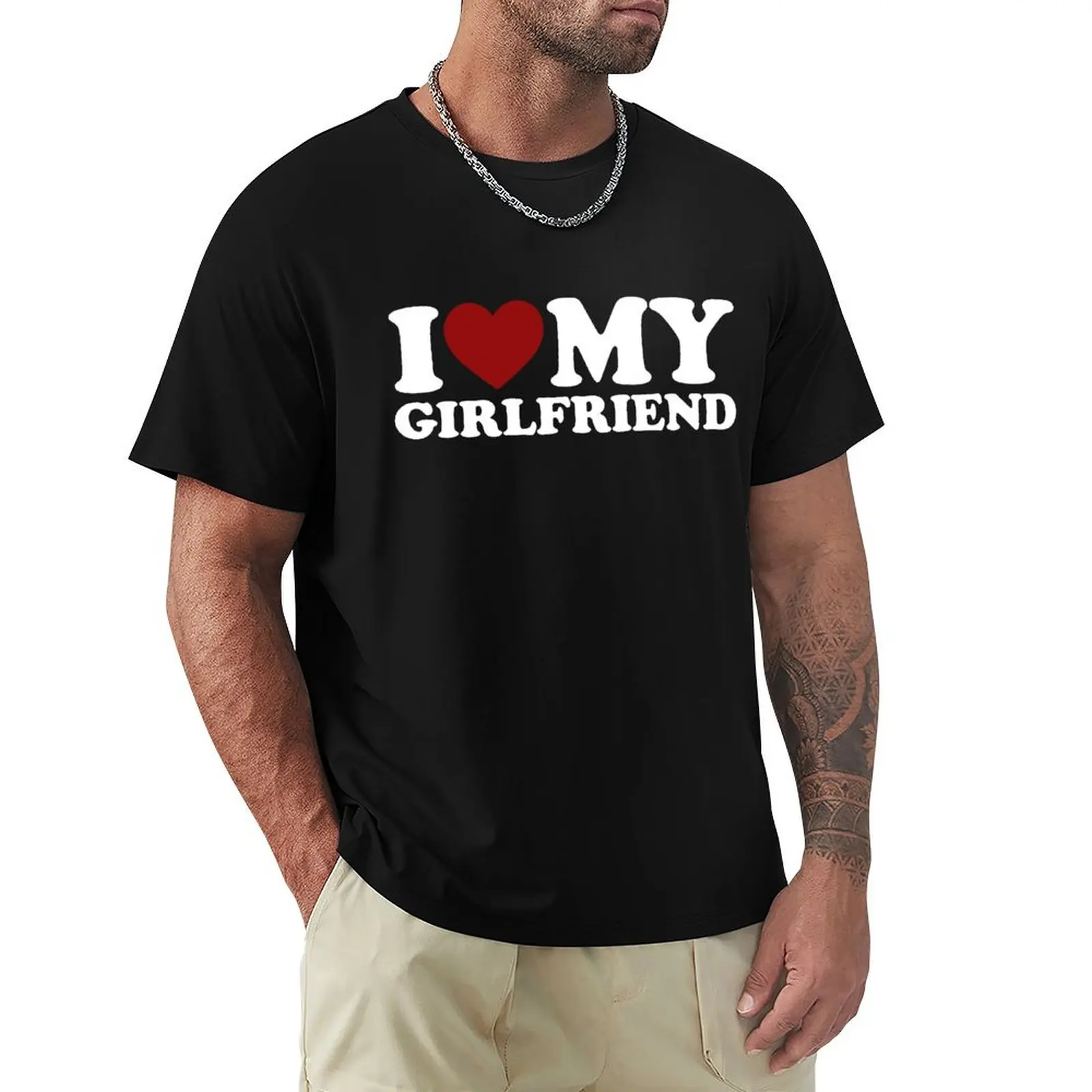 

Funny I Love Heart My Girlfriend T Shirts Graphic Cotton Streetwear Short Sleeve O-Neck Birthday Gift T-shirt Mens Clothing