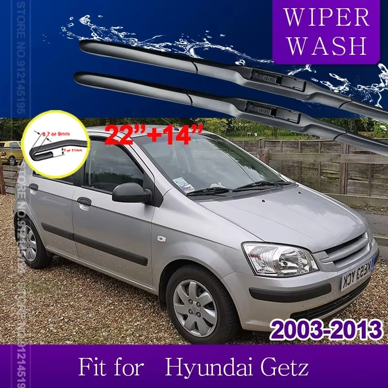 for Hyundai Getz Click TB 2003 2004 2005 2006 2007 2008 2009 2010 2011 2012 2013 Car Wiper Blade Front Windshield Wipers 22"+14"