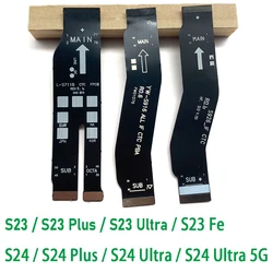 NEW Tested Main FPC LCD Display Connect Mainboard Flex Cable Ribbon Part For Samsung S24 S23 Plus Ultra Fe S24 Ultra 5G