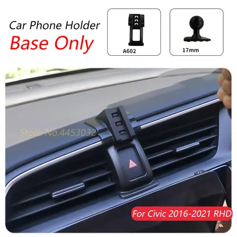 Держатель для телефона в машину Honda Civic 2016-2021 10th RHD, специальный фиксированный кронштейн 17 мм, не блокирующий воздуховод, аксессуары для интерьера