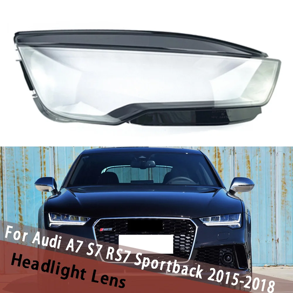 

For Audi A7 S7 RS7 Sportback 2015 2016 2017 2018 (No Line) Headlight Lens Housing Headlamp Cover Lampshade Shade Lamp Shell