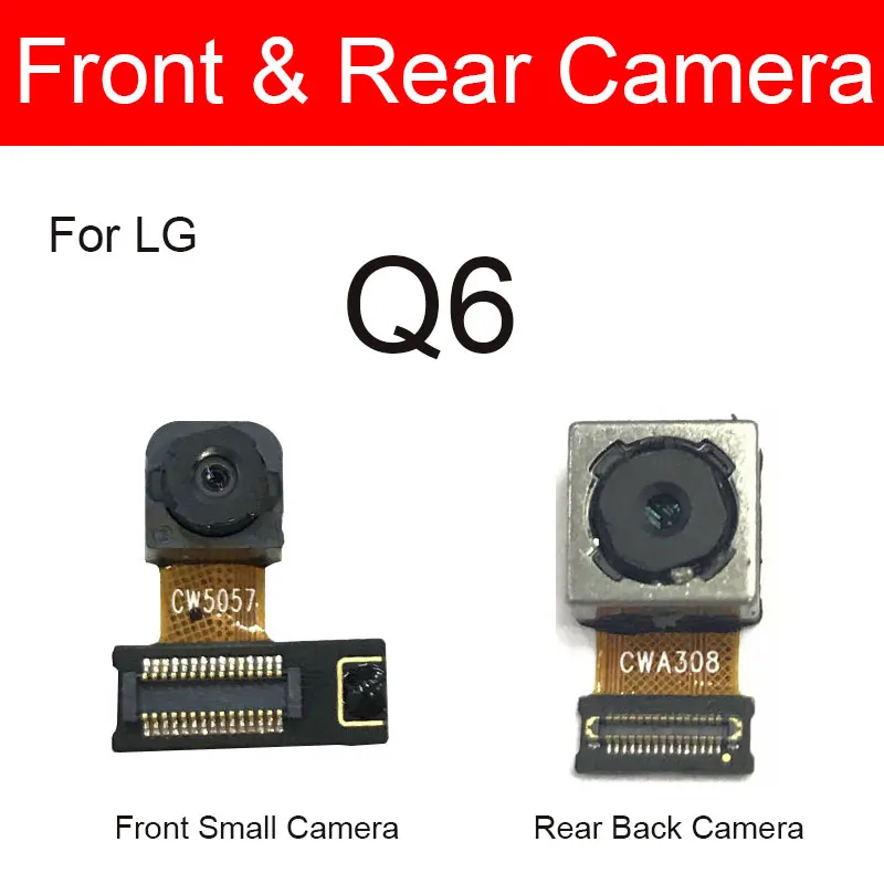 Front & Main Rear Camera Flex Cable For LG G2 G3 G4 G5 G6 G7 Q6 Back Big Camera + Small Facing Camera Repair Parts Tested Good