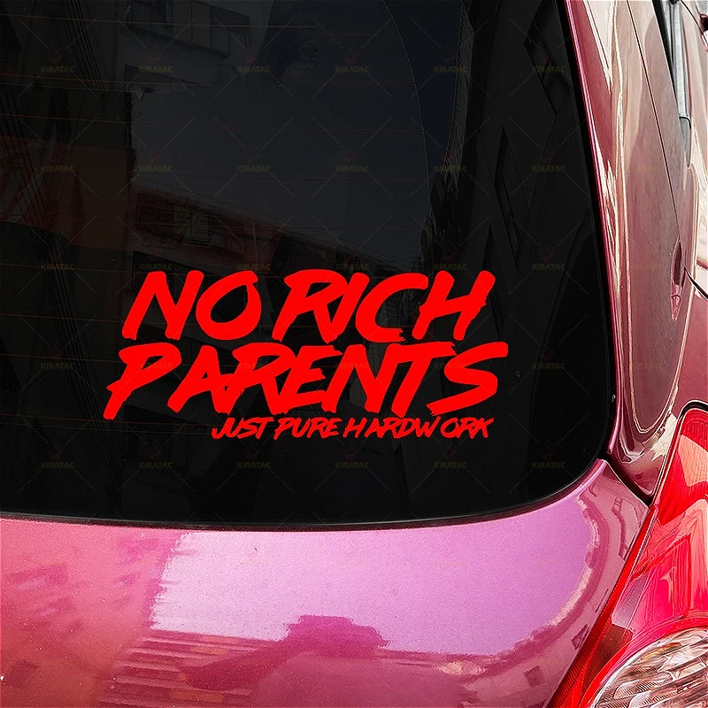 

1Pc NO RICH PARENTS JUST PURE HARD WORK Vinyl Sticker, Waterproof Universal Decal for Car Window, Trunk and Motorcycle Fairing