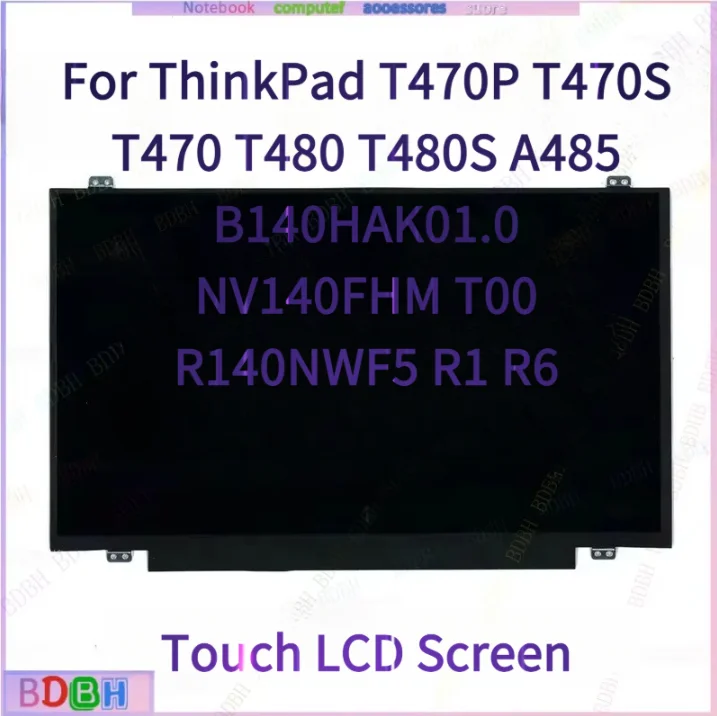 ZQ  140HAK01.0 NV140FHM T00 R140NWF5 R1 R6 Touch LCD Screen For Lenovo ThinkPad T470P T470S T470 T480 T480SA485 20L5 20L6 Dispay view 5