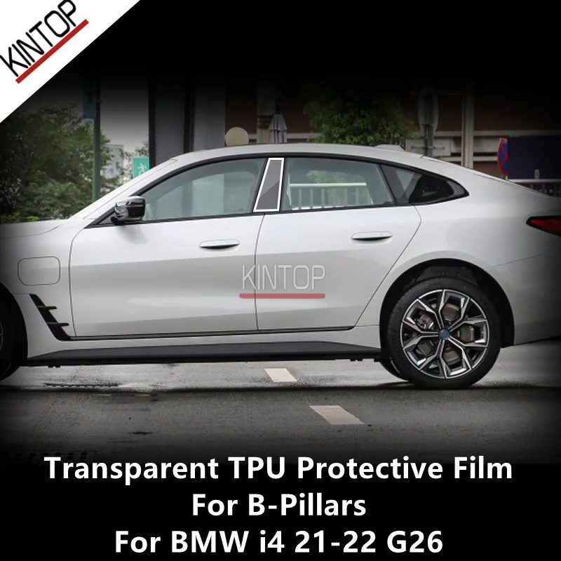 

For BMW i4 21-22 G26 B-Pillars Transparent TPU Protective Film Anti-scratch Repair Film Accessories Refit