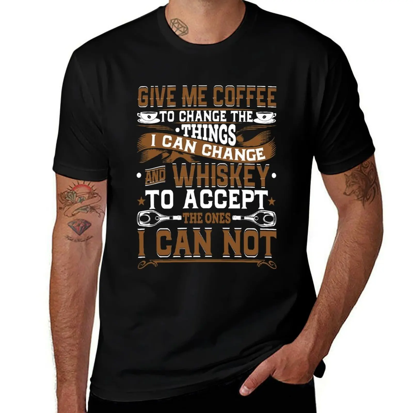 Coffee & Whiskey Prayer - Give Me Coffee To Change The Things I Can Change & Whiskey To Accept The Ones I Can Not T-Shirt
