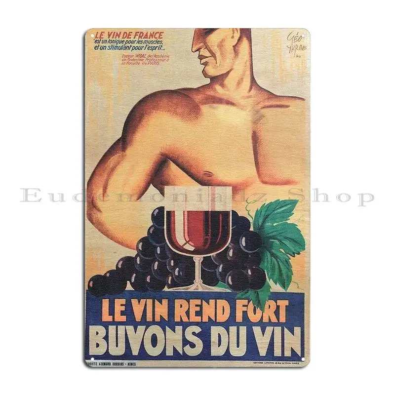 French 1934 Wine Poster Le Vin Rend Fort Buvons Du Vin Wine Makes You Strong Lets Drink Wine Metal Plaque Poster Character